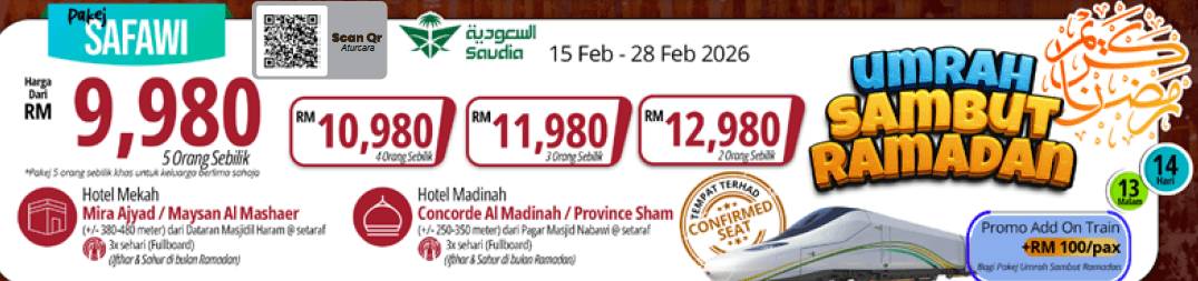 PAKEJ UMRAH SAMBUT RAMADHAN 14H13M (15FEB-28FEB) 2026