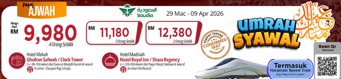 PAKEJ UMRAH AJWAH SYAWAL (29MAC-9APRIL) 2026